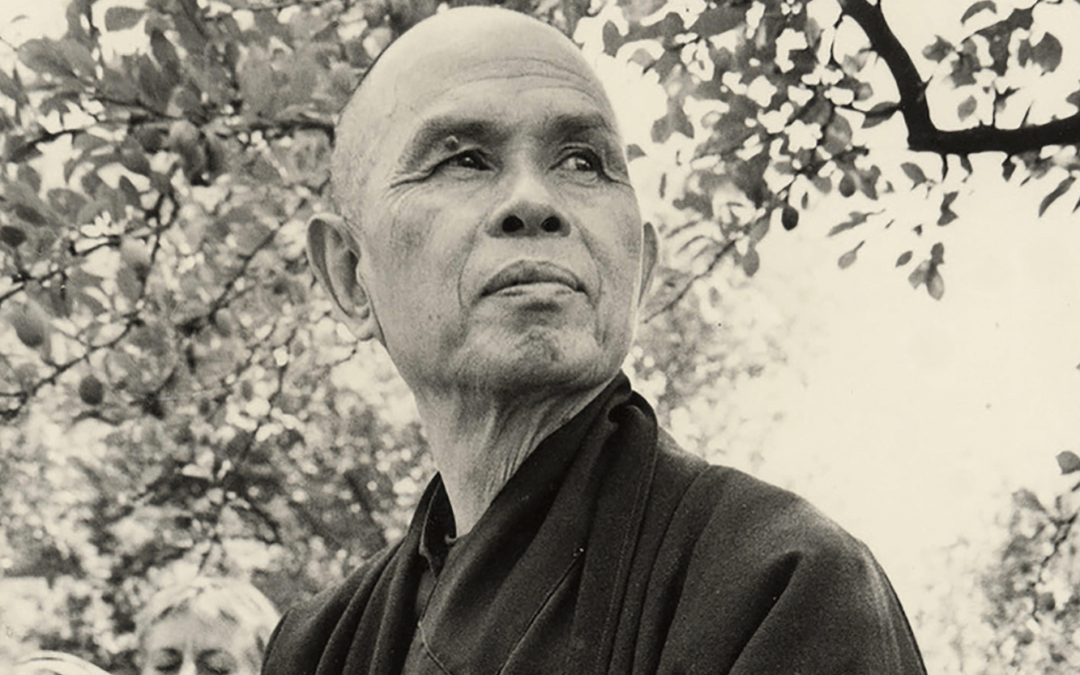 As “Thay” – Father of Mindfulness